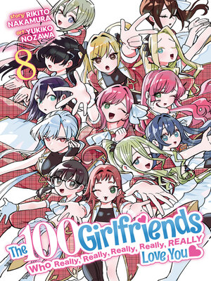 cover image of The 100 Girlfriends Who Really, Really, Really, Really, Really Love You, Volume 8